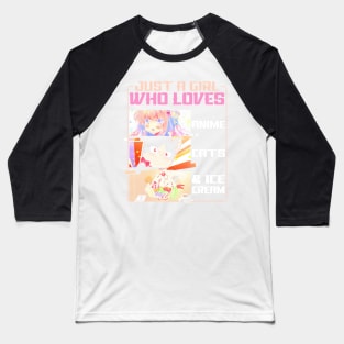 Just A Girl Who Loves Anime Cats And Ice Cream Baseball T-Shirt